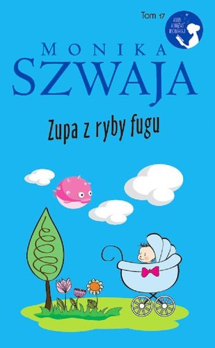 Monika Szwaja - Zupa z ryby fugu Monika Szwaja - Zupa z ryby fugu