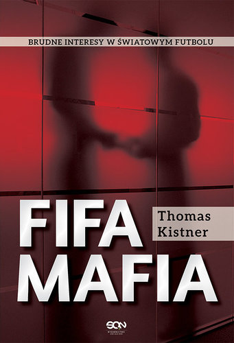 Thomas Kistner - FIFA mafia Thomas Kistner - FIFA mafia