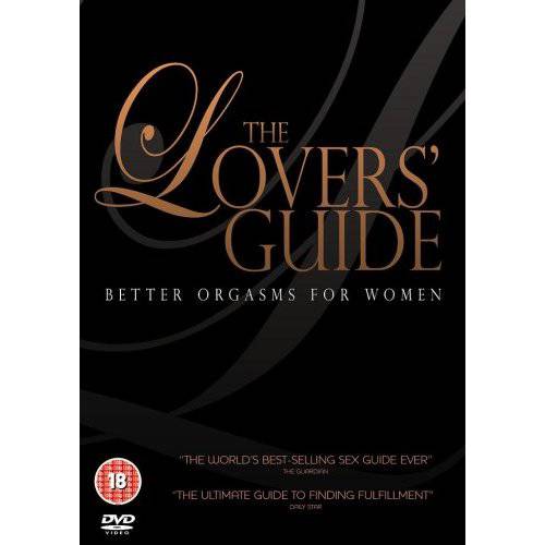 The Lovers Guide 4: Better Orgasms for Women