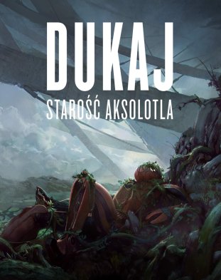 Jacek Dukaj - Starość aksolotla [eBook PL]