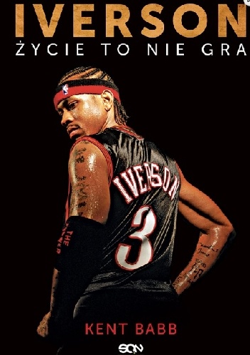 Iverson: Życie to nie gra - Kent Babb Iverson: Życie to nie gra - Kent Babb