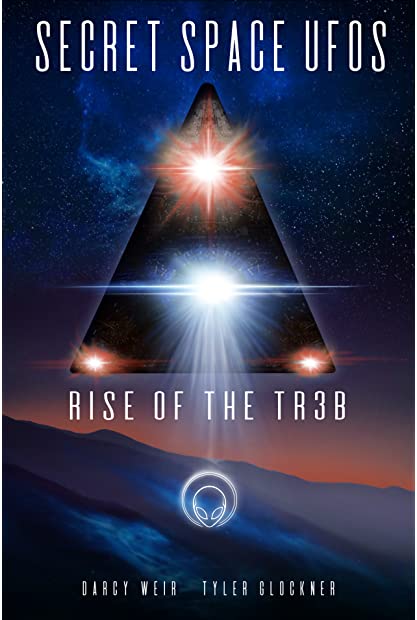 Secret Space UFOs - Rise of The TR3B (2021) 1080p WEB-DL x264 An0mal1