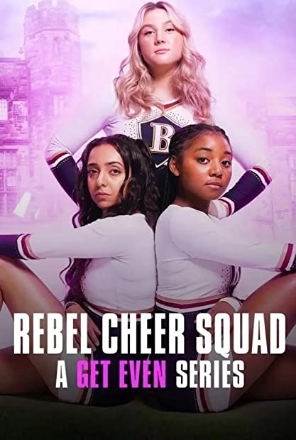 Rebel Cheer Squad A Get Even Series S01 WEBRip x265-ION265