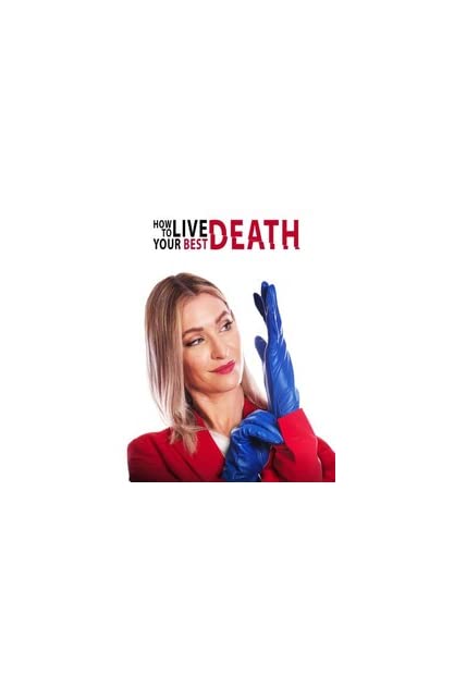 How To Live Your Best Death 2022 720p WEB H264-BAE