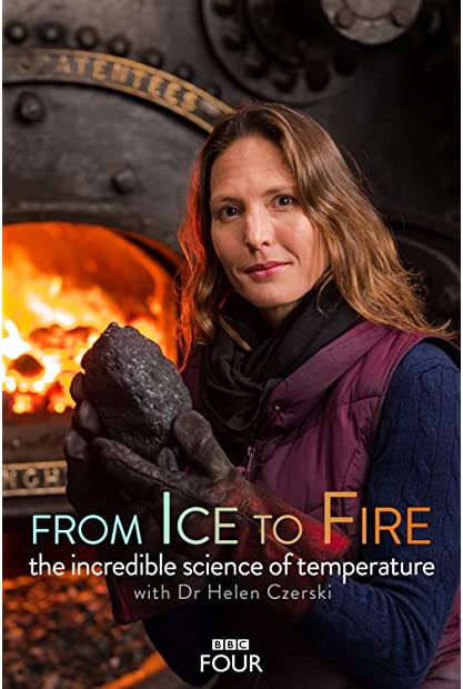 From Ice to Fire The Incredible Science of Temperature S01E03 WEBRip x264-XEN0N