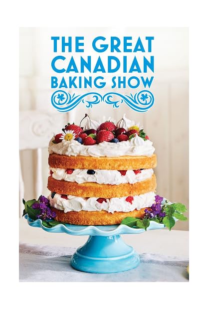 The Great Canadian Baking Show S07E08 720p WEBRip x264-BAE
